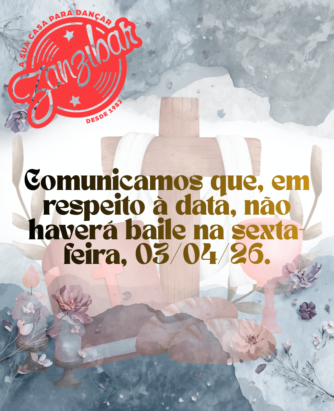 03/04 - Sexta Feira Santa - Estaremos FECHADO