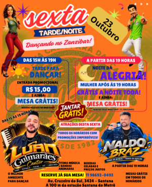 23/10 - Sexta Feira Tarde/Noite Dançando no Zanzibar